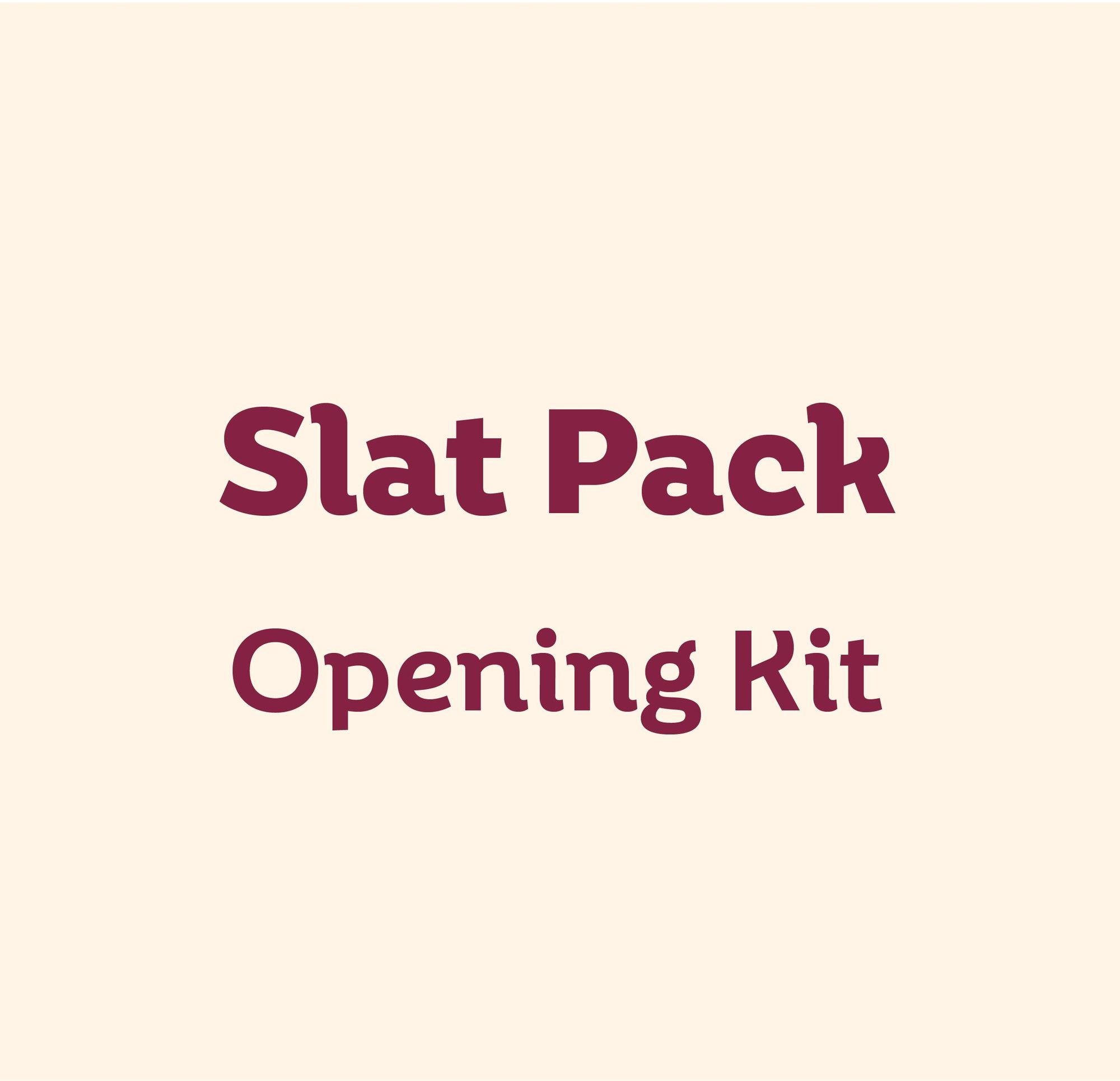 MB Opening Kit - SLATS pack